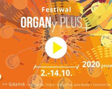 Niezwykły Festiwal ORGANy PLUS +2020 JESIEŃ:INTERPRETACJE już niedługo w Gdańsku